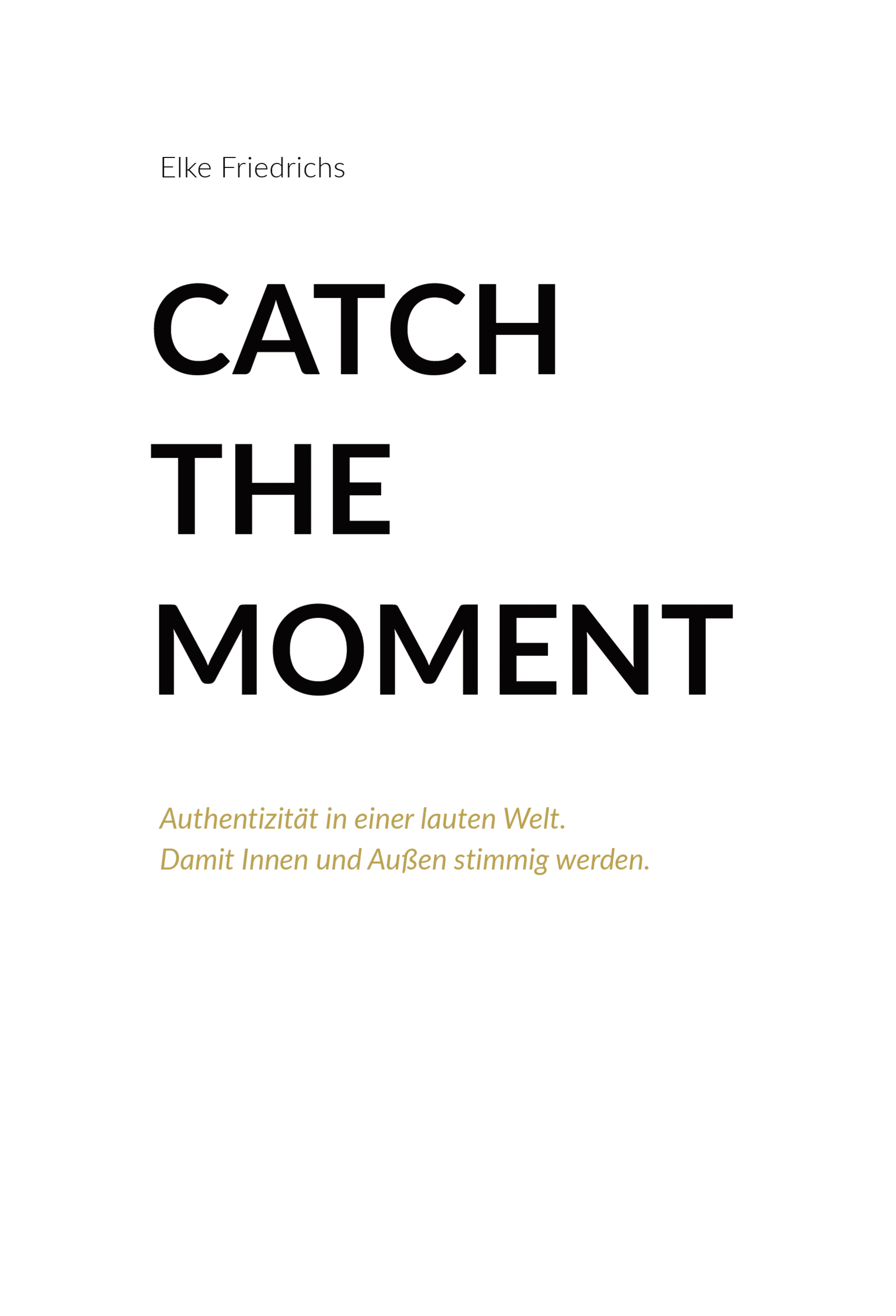 CatchTheMoment_Cover_Front Catch the Moment Buchcover